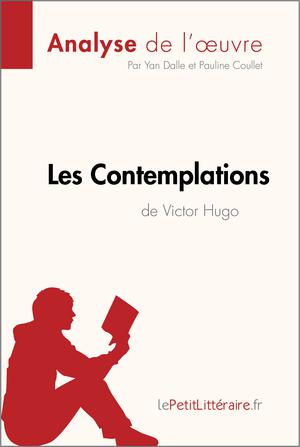 Les Contemplations de Victor Hugo (Analyse de l'oeuvre) | Dalle, Yann