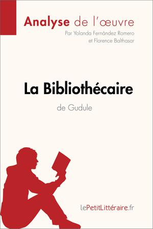 La Bibliothécaire de Gudule (Analyse de l'oeuvre) | Fernández Romero, Yolanda