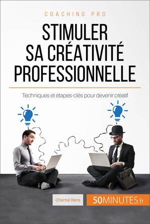 Stimuler sa créativité professionnelle | Rens, Chantal