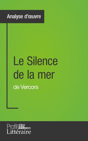 Le Silence de la mer de Vercors (Analyse approfondie) | Piette, Marie