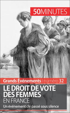 Le droit de vote des femmes en France | Spinassou, Rémi
