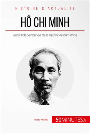 Hô Chi Minh | Mettra, Pierre