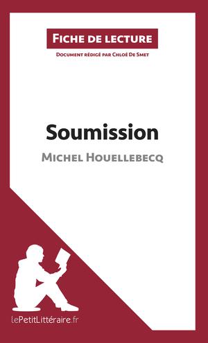 Soumission de Michel Houellebecq (Fiche de lecture) | De Smet, Chloé