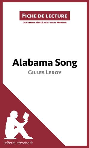 Alabama Song de Gilles Leroy (Fiche de lecture) | Mortier, Sybille