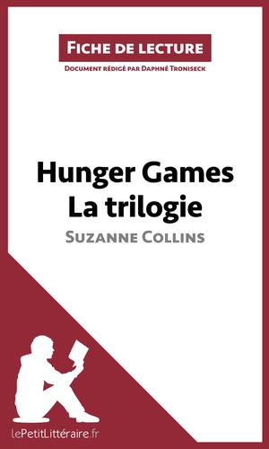 Hunger Games La trilogie de Suzanne Collins (Fiche de lecture) | Troniseck, Daphné