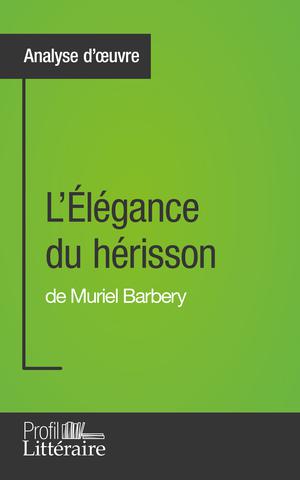 L'Élégance du hérisson de Muriel Barbery (Analyse approfondie) | Vanderborght, Harmony