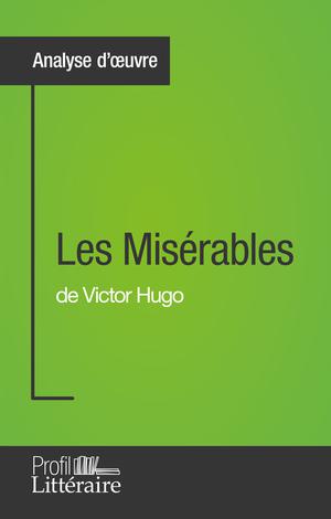 Les Misérables de Victor Hugo (Analyse approfondie) | Vanderborght, Harmony