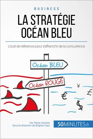 La Stratégie Océan Bleu | Pichère, Pierre