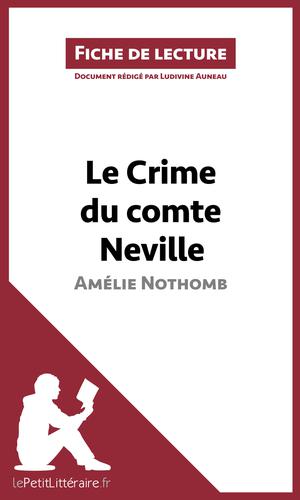 Le Crime du comte Neville d'Amélie Nothomb (Fiche de lecture) | Auneau, Ludivine