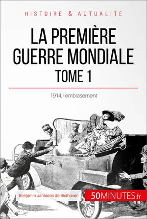 La Première Guerre mondiale (Tome 1) | Janssens de Bisthoven, Benjamin