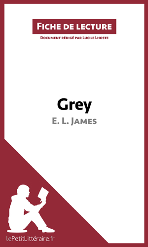 Grey de E. L. James (Fiche de lecture) | Lepetitlitteraire