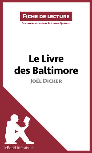 Le Livre des Baltimore de Joël Dicker (Fiche de lecture) | Quinaux, Éléonore