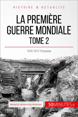 La Première Guerre mondiale (Tome 2) | Janssens de Bisthoven, Benjamin