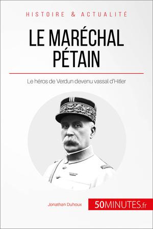 Le maréchal Pétain | Duhoux, Jonathan