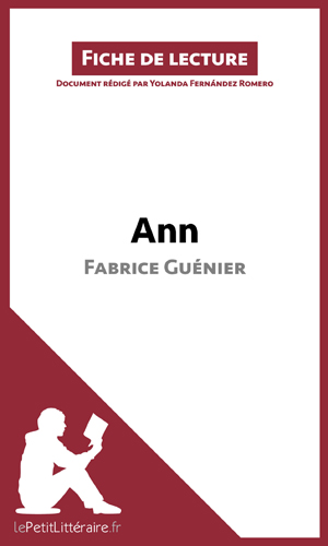 Ann de Fabrice Guénier (Fiche de lecture) | Lepetitlitteraire