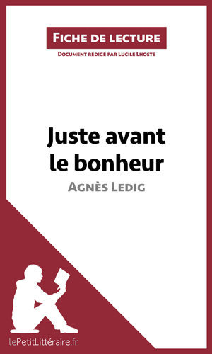 Juste avant le bonheur d'Agnès Ledig (Fiche de lecture) | Lepetitlitteraire