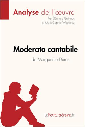 Moderato cantabile de Marguerite Duras (Analyse de l'œuvre) | Quinaux, Éléonore