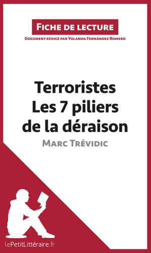 Terroristes. Les 7 piliers de la déraison de Marc Trévidic (Fiche de lecture) | Fernández Romero, Yolanda