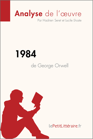 1984 de George Orwell (Analyse de l'oeuvre) | Lepetitlitteraire