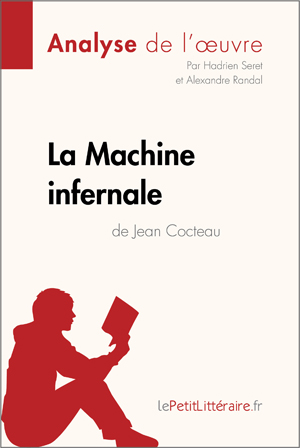 La Machine infernale de Jean Cocteau (Analyse de l'oeuvre) | Lepetitlitteraire