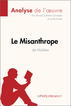 Le Misanthrope de Molière (Analyse de l'oeuvre) | Lepetitlitteraire