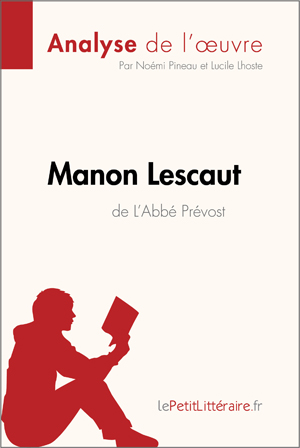 Manon Lescaut de L'Abbé Prévost (Analyse de l'oeuvre) | Pineau, Noémi