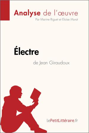 Électre de Jean Giraudoux (Analyse de l'oeuvre) | Riguet, Marine