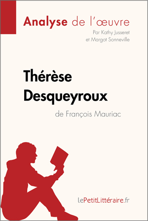 Thérèse Desqueyroux de François Mauriac (Analyse de l'oeuvre) | Lepetitlitteraire