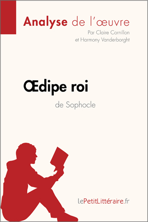 Œdipe roi de Sophocle (Analyse de l'oeuvre) | Lepetitlitteraire