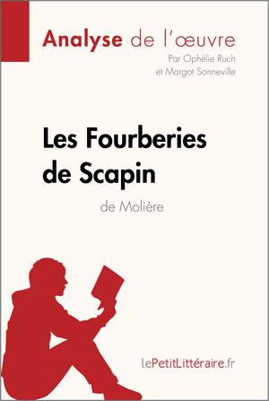 Les Fourberies de Scapin de Molière (Analyse de l'oeuvre) | Ruch, Ophélie