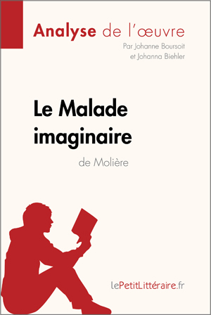 Le Malade imaginaire de Molière (Analyse de l'oeuvre) | Lepetitlitteraire