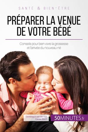 Préparer la venue de votre bébé | van der Kaa, Dominique