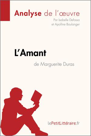 L'Amant de Marguerite Duras (Analyse de l'oeuvre) | Defossa, Isabelle