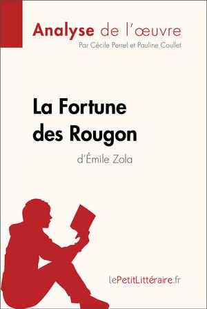 La Fortune des Rougon d'Émile Zola (Analyse de l'oeuvre) | Perrel, Cécile