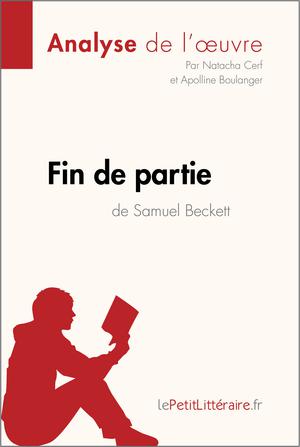 Fin de partie de Samuel Beckett (Analyse de l'oeuvre) | Cerf, Natacha