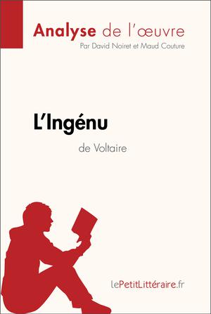 L'Ingénu de Voltaire (Analyse de l'oeuvre) | Noiret, David