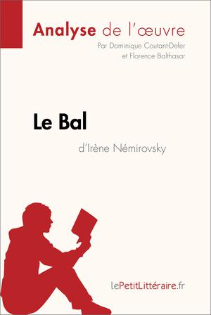 Le Bal d'Irène Némirovsky (Analyse de l'oeuvre) | Coutant-Defer, Dominique