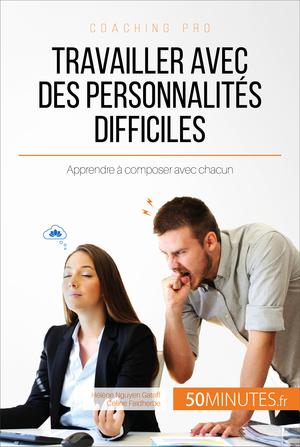 Travailler avec des personnalités difficiles | Nguyen Gateff, Hélène