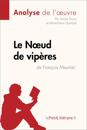 Le Noeud de vipères de François Mauriac (Analyse de l'oeuvre) | Touya, Aurore