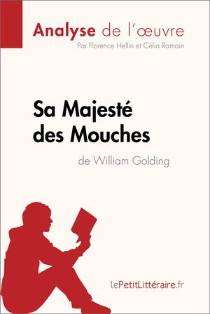 Sa Majesté des Mouches de William Golding (Analyse de l'oeuvre) | Hellin, Florence
