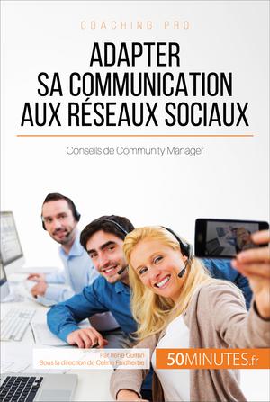 Adapter sa communication aux réseaux sociaux | Guittin, Irène