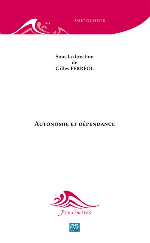 Autonomie et dépendance | Ferréol, Gilles