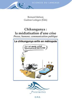 Chikungunya : La médiatisation d'une crise | Ledegen, Gudrun