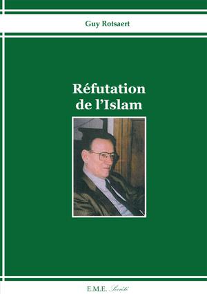 Réfutation de l'islam | Rotsaert, Guy