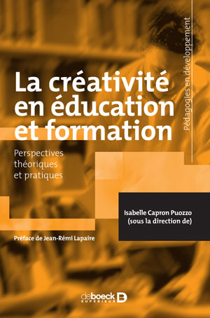 La créativité en éducation et formation | Capron Puozzo, Isabelle