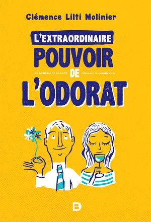 L'extraordinaire pouvoir de l'odorat | Lilti Molinier, Clémence