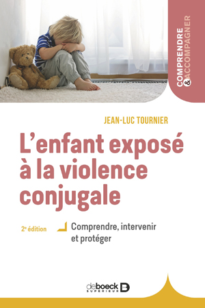 L'enfant exposé à la violence conjugale | Tournier, Jean-Luc