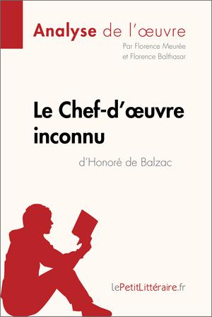 Le Chef-d'œuvre inconnu d'Honoré de Balzac (Analyse de l'oeuvre) | Meurée, Florence