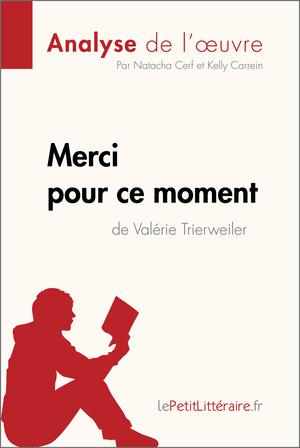 Merci pour ce moment de Valérie Trierweiler (Analyse de l'oeuvre) | Cerf, Natacha