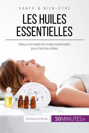 Les huiles essentielles | van der Kaa, Dominique